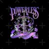 flat750x075f pad750x750f8f8f8 23 - Powerless Merch