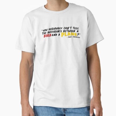 Powerless Quote “bird Vs Plane” T-shirt