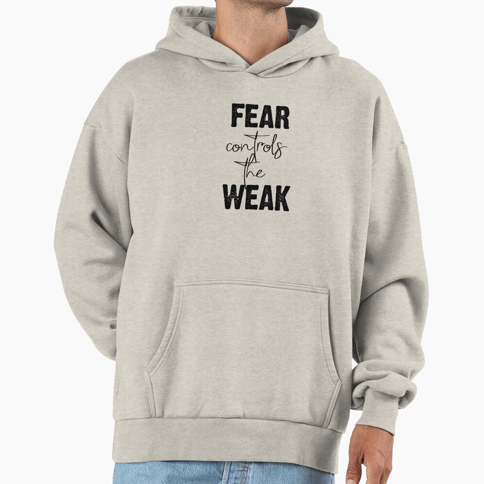 “fear Controls The Weak” Dark Quote Hoodie - Image 3