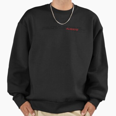 Alternative view of Powerless Quote “i Always Have Said” Sweatshirt