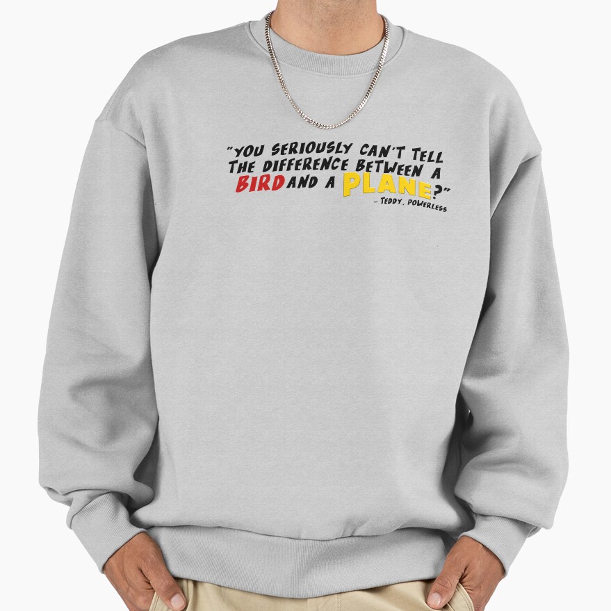 Powerless Quote “bird Vs Plane” Sweatshirt - Image 4