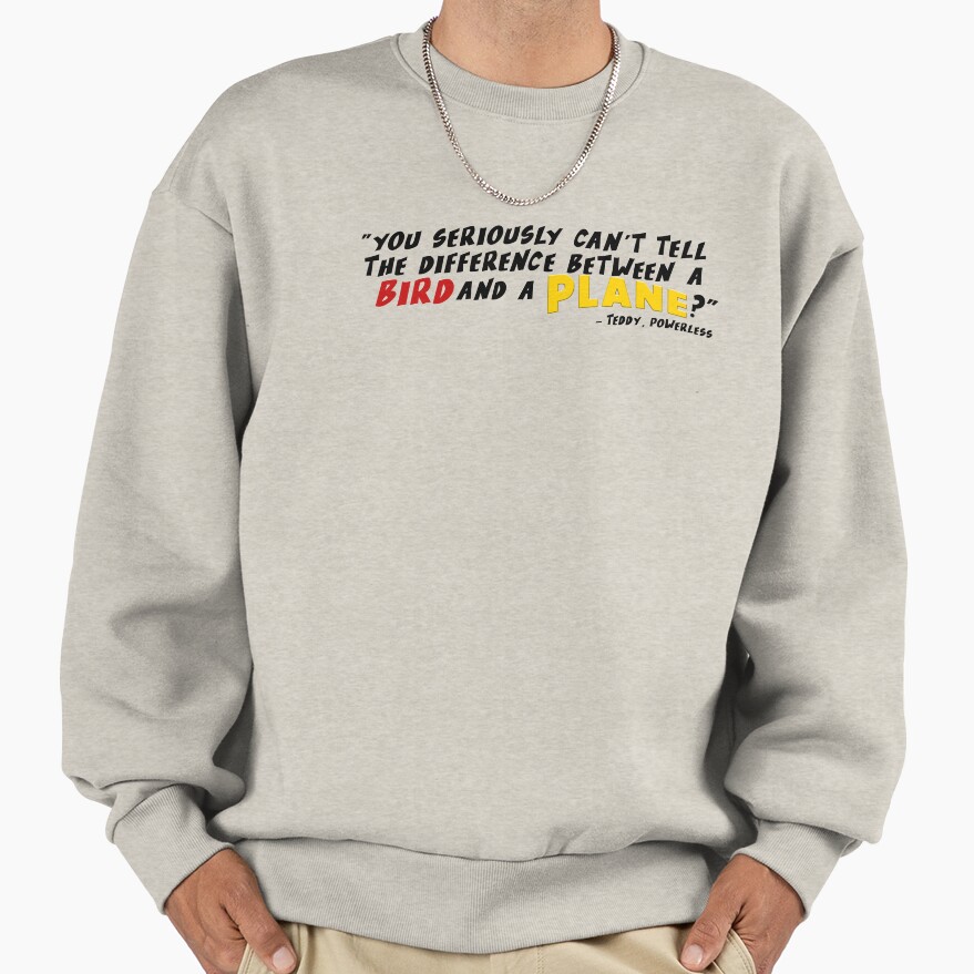 Powerless Quote “bird Vs Plane” Sweatshirt - Image 3