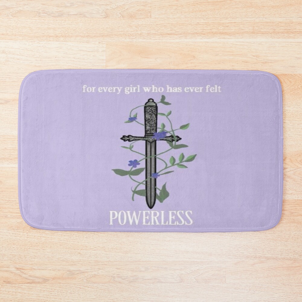 “for Every Girl Who Felt Powerless” Bath Mat