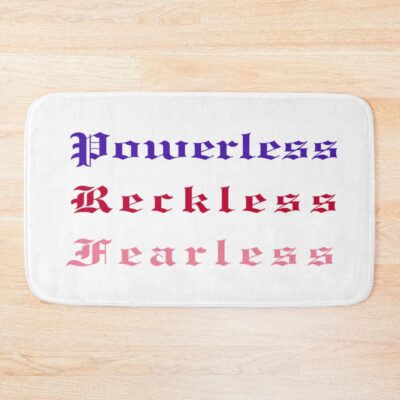 Powerless “reckless & Fearless” Quote Bath Mat
