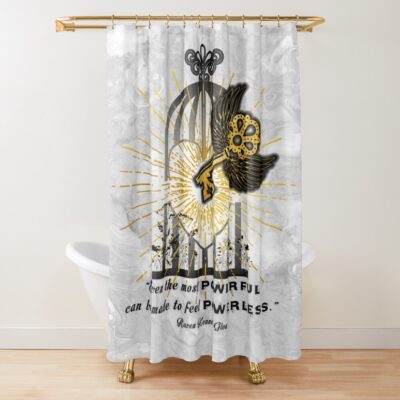 Powerful & Powerless Quote Shower Curtain
